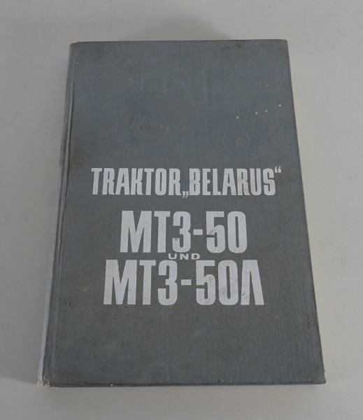 Betriebsanleitung / Handbuch Belarus MTZ 50 / MTZ 50L Stand ca. 1966