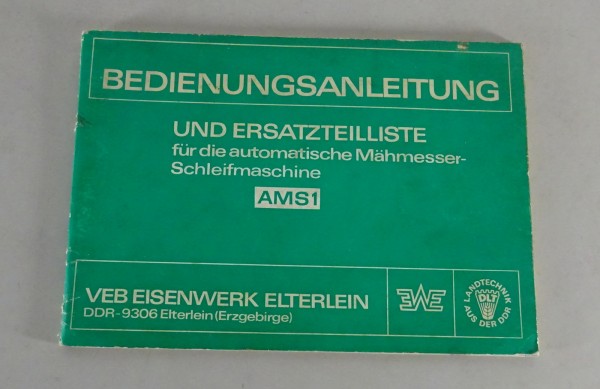 Betriebsanleitung / Teilekatalog VEB Automatische Schleifmaschine AMS1