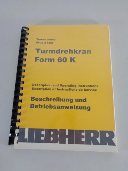 Betriebsanleitung / Handbuch Liebherr Turmdrehkran 60 K Stand 1984