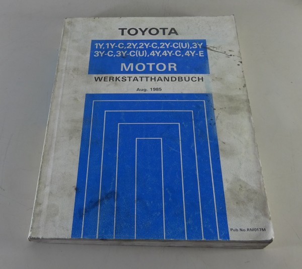 Werkstatthandbuch Toyota Motor 1Y, 1Y-C, 2Y, 2Y-C, 3Y, 3Y-C, 4Y, 4Y-C, 4Y-E 1985