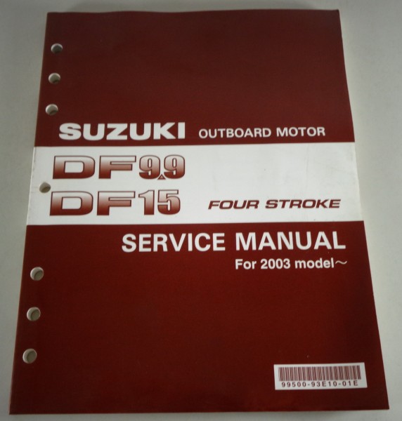 Workshop manual / Service manual Suzuki Outboard Motor DF9.9/DF15 printed 2/2003