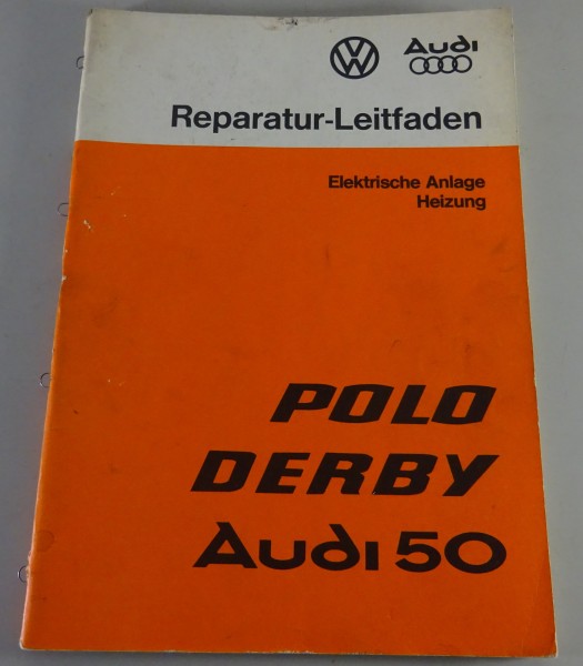 Werkstatthandbuch VW Polo I Typ 86 + Audi 50 + Derby I Elektrische Anlage 7/1977