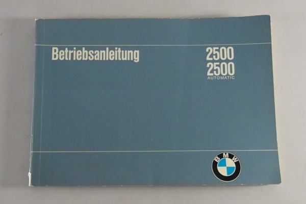 Betriebsanleitung BMW 2500 / 2500 automatic Stand 04/1969