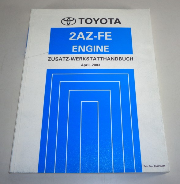 Werkstatthandbuch Toyota Motor 2AZ-FE 2,6l 160 PS für Previa ACR30 von 4/2003