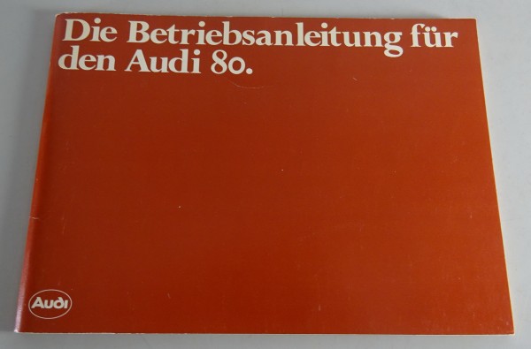 Betriebsanleitung Audi 80 B2 Typ 81 | Vergaser + Einspritzer Stand 01/1980