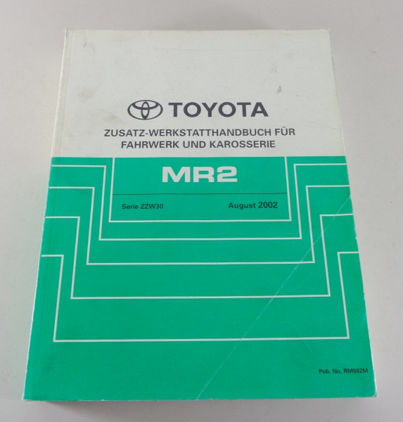 Werkstatthandbuch -Zusatz / Grundhandbuch Toyota MR2 Serie ZZW 30 Stand 08/2002