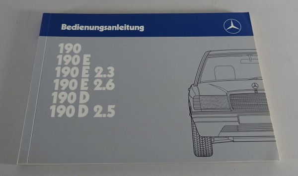 Betriebsanleitung Mercedes W201 190 E + 2,3 / 2,6 + Diesel / 2,5 D von 10/1986