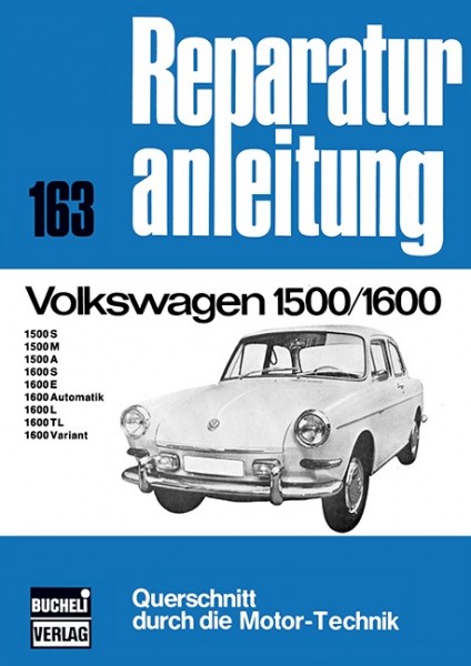 Reparaturanleitung Volkswagen Typ 3 1500/1600 - Bucheli Band 163