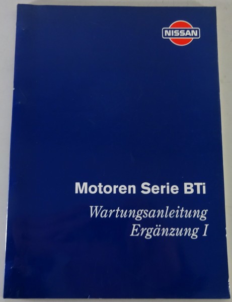 Werkstatthandbuch Nissan Motoren Serie BTi Wartungsanleitung Ergänzung 1 v 04/96