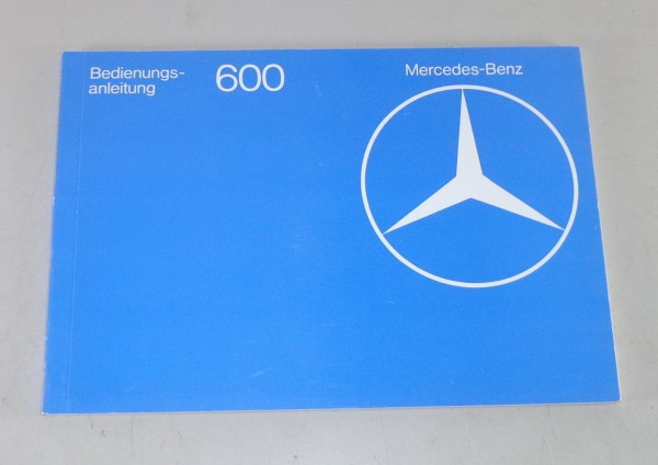 Betriebsanleitung / Handbuch Mercedes 600 W100 Stand 12/1977