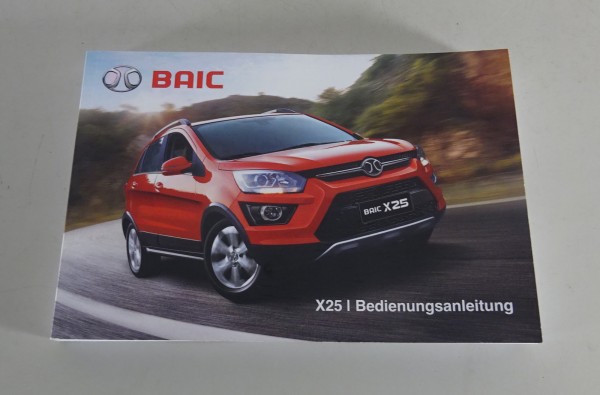 Betriebsanleitung / Handbuch BAIC / Beijing Senora X25 Crossover-SUV von 01/2017