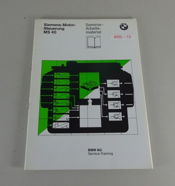 Schulungsunterlage Seminar BMW Siemens Motor Steuerung MS 40 BMW 520i E34 - 1991