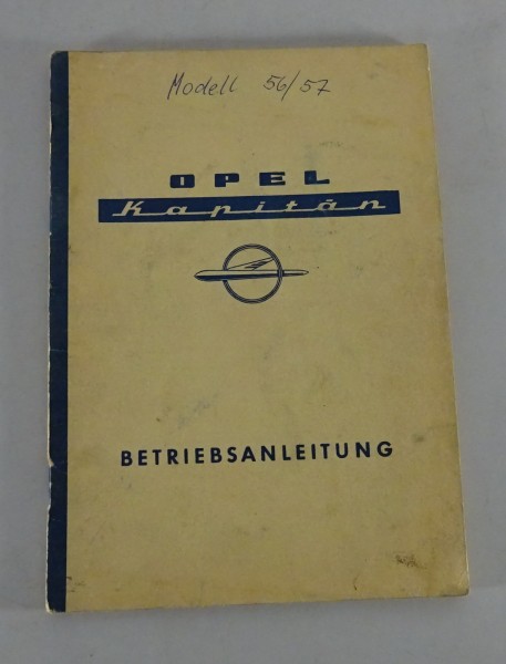 Betriebsanleitung / Handbuch Opel Kapitän ´57 Stand 11/1956