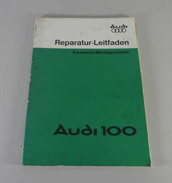 Werkstatthandbuch / Reparaturleitfaden Audi 100 C2 Typ 43 Karosserie von 01/1978