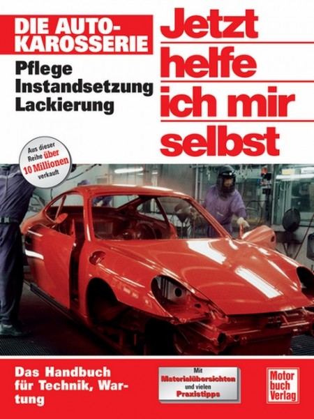 Handbuch - Die Autokarosserie - Pflege, Instandsetzung, Lackierung