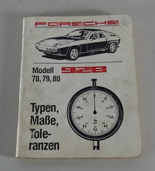 Typen Maße Toleranzen für Porsche 928 Modelljahr 78 / 79 / 80 Stand 12/1979