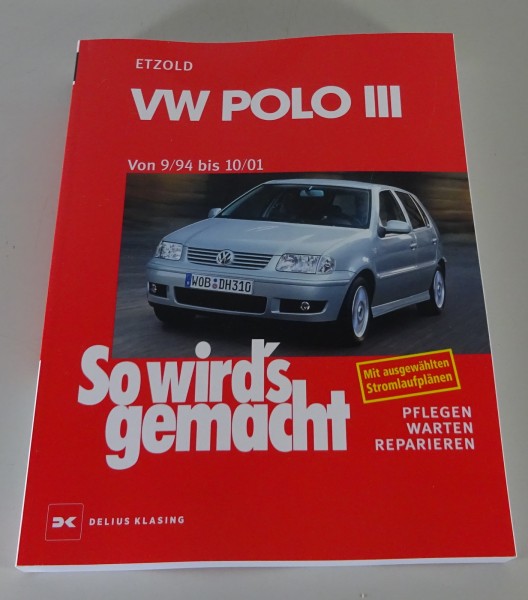 Reparaturanleitung So wird's gemacht VW Polo 6N + 6N2 von 09/1994 bis 10/2001