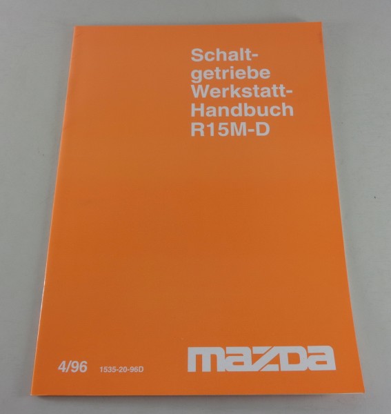 Werkstatthandbuch Mazda Getriebe Schaltgetriebe R15M-D, Stand 04/1996