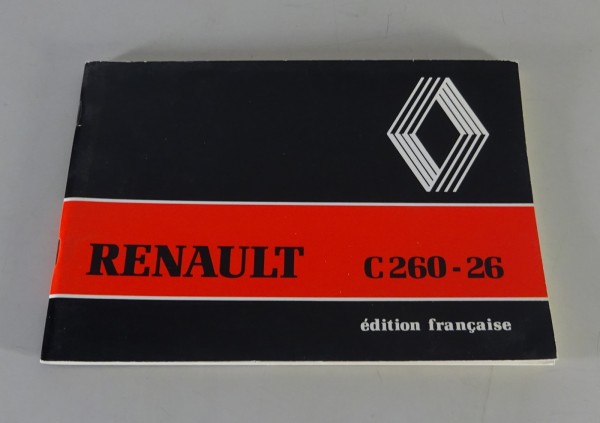 Betriebsanleitung / Handbuch Renault LKW C 260 - 26 Stand 03/1982