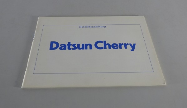Betriebsanleitung Nissan / Datsun Cherry Typ N10 Stand 11/1981