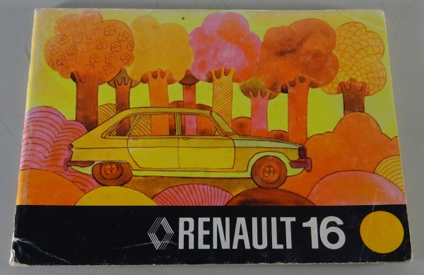 Betriebsanleitung / Handbuch Renault R 16 Stand 06/1973
