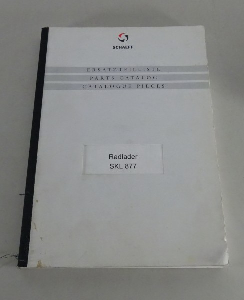 Ersatzteilliste / Teilekatalog Schaeff Radlader SKL 877 Stand 01/1996