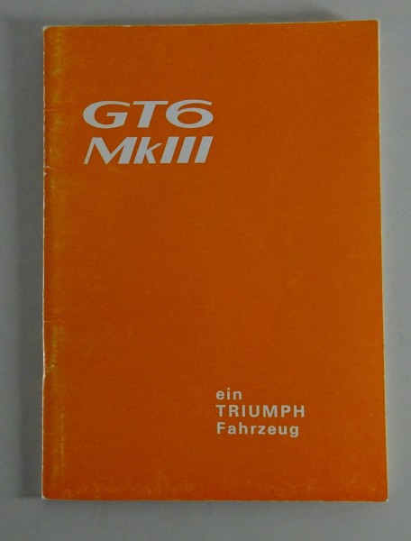 Betriebsanleitung / Handbuch Triumph GT6 Mk. III Bauj. 1970 - 1973 Deutsch