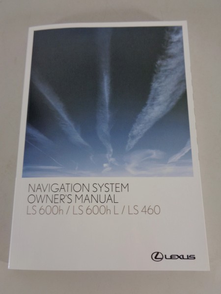 Owner's Manual Navigation System Lexus LS 600h / L & LS 460 printed 09/2012