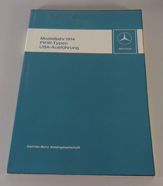 Werkstatthandbuch Mercedes Benz 1974 USA Ausführung W114 W116 R107 SL SLC W115