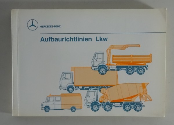 Handbuch Aufbaurichtlinien Mercedes Benz LKW + Transporter T2 Ausgabe 07/1988