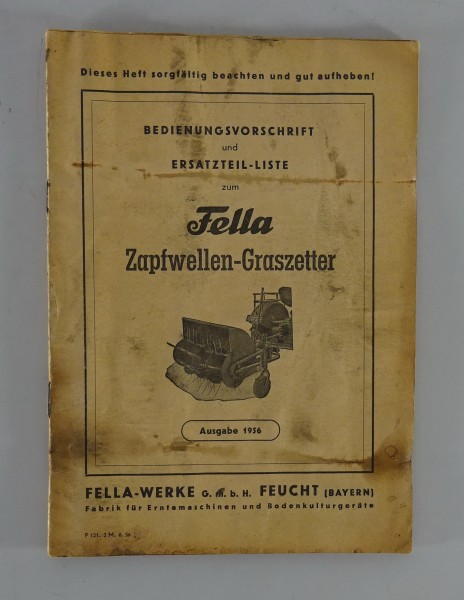 Betriebsanleitung + Teilekatalog Fella Zapfwellen-Graszetter Stand 1956