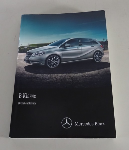 Betriebsanleitung Mercedes Benz B-Klasse W246 B180 / 200 / 250 Stand 09/2012