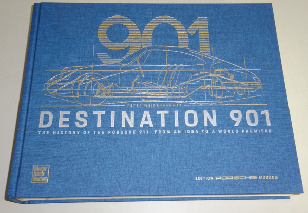 Illustrated book: Destination 901 - The history of the Porsche 911 - ENGLISH