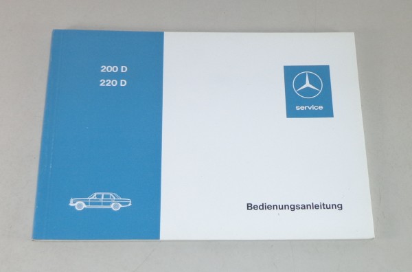 Betriebsanleitung / Handbuch Mercedes /8 W115 Diesel 200 D / 220 D Stand 1/1973