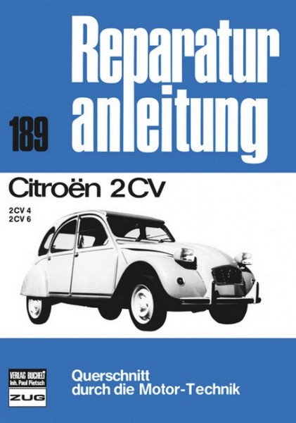 Reparaturanleitung Citroen 2 CV 4 / 2 CV 6 - Bucheli Band 189