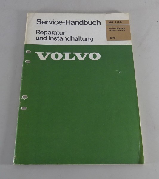 Werkstatthandbuch Volvo 260 262 264 265 Motor B27E Kraftstoffanlage ab 1976
