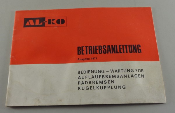 Betriebsanleitung AL-KO Auflaufbremse, Radbremse + Kugelkupplung von 1971