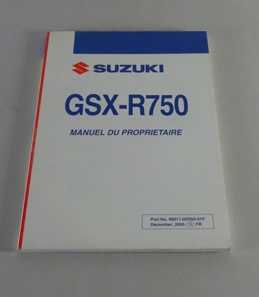 Manuel d´Entretien / Manuel d'utilisation Suzuki GSX-R 750 von 12/2005