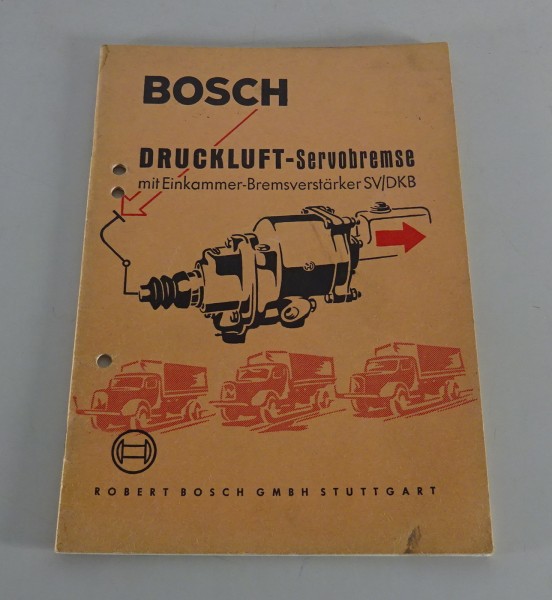 Handbuch Bosch Druckluft-Servobremse mit Einkammer-Bremsverstärker SV/DKB '1961