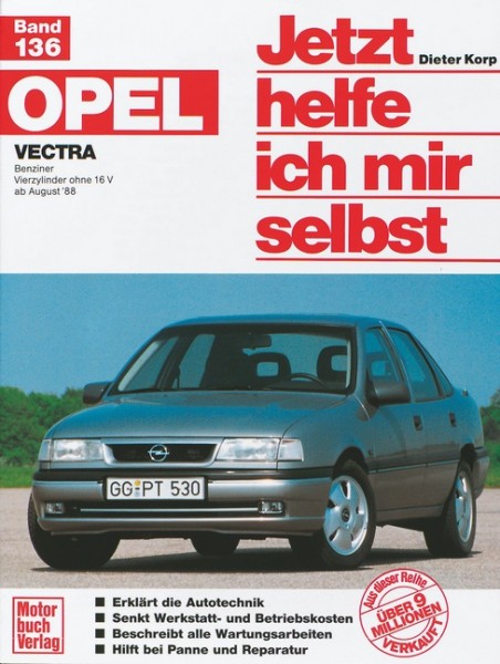 Reparaturanleitung Opel Vectra A ab 1988 - Jetzt helfe ich mir selbst Band 136