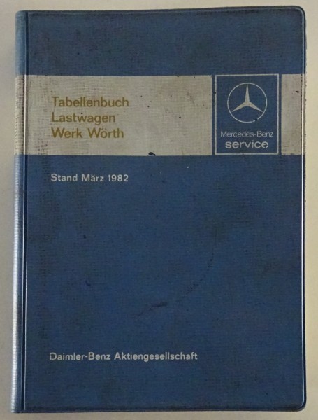 Tabellenbuch techn. Daten Mercedes Benz Lastwagen Werk Wörth LK MK SK, 03/1982