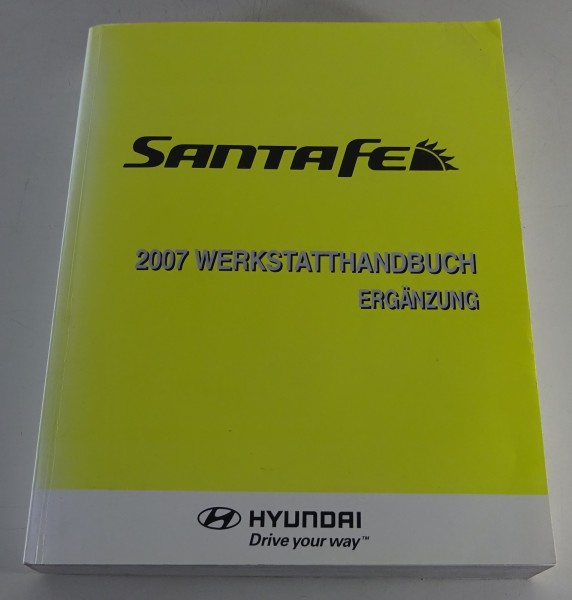 Werkstatthandbuch Nachtrag 2007 Hyundai Santa FeeTyp SM Baujahre 2000 - 2006