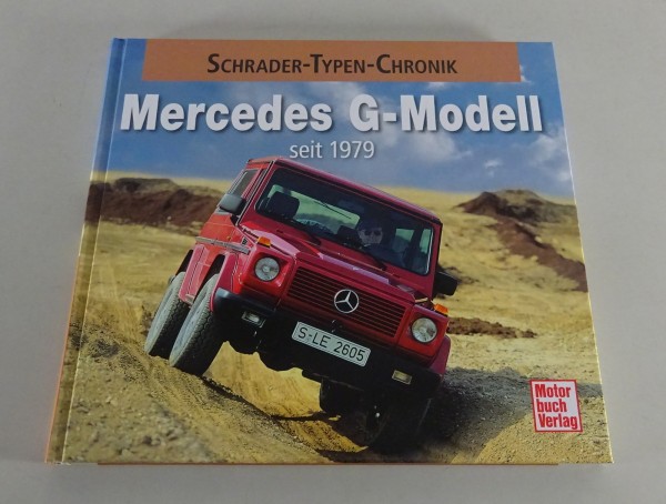 Bildband Mercedes Benz G-Modell W460 / W461 / W463 / Wolf Schrader Typen Chronik
