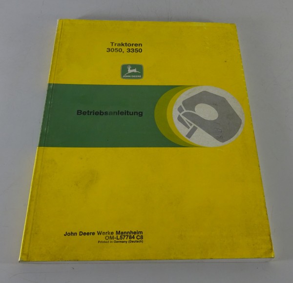 Betriebsanleitung / Handbuch John Deere Traktor 3050 / 3350 Nr. OM-L57784 C8