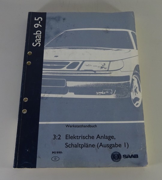 Werkstatthandbuch Saab 9-5 Elektrik Schaltpläne Ausgabe I Modelljahr 1999