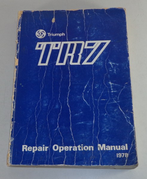 Werkstatthandbuch / Workshop Manual Triumph TR7 Stand 1978