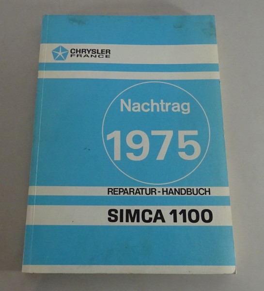 Werkstatthandbuch Nachtrag Chrysler Talbot / Simca 1100 Stand 1975