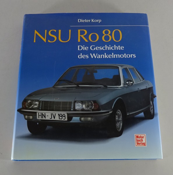 Bildband - NSU RO 80 die Geschichte des Wankelmotors, Dieter Korp, 1. Auflage