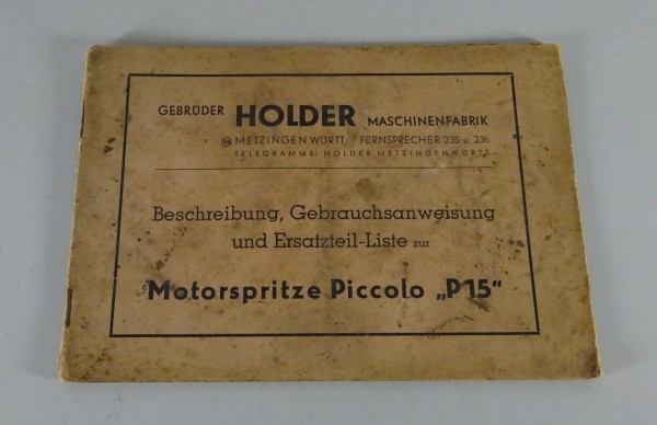 Betriebsanleitung / Ersatzteilliste Holder Motorspritze Piccolo P15