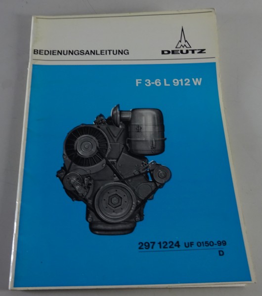 Betriebsanleitung / Handbuch Deutz Motor F3/4/5/6L 912/W Stand 05/1974